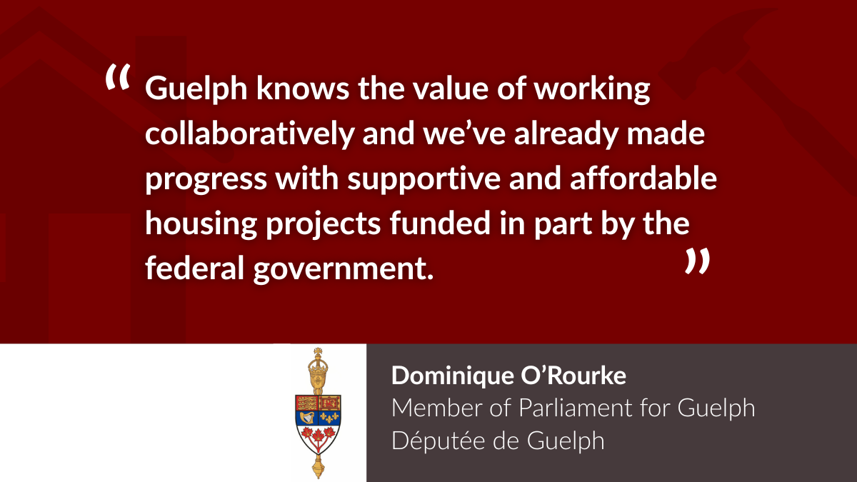 Guelph MP encourages local input on housing recommendations