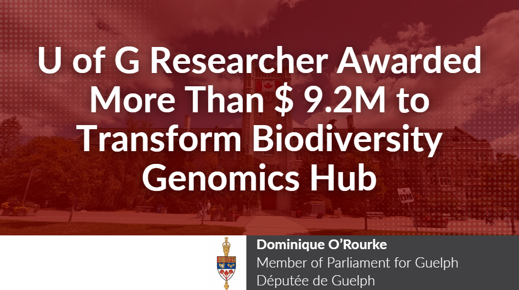 U of G Researcher Awarded More Than $ 9.2M to Transform Biodiversity Genomics Hub